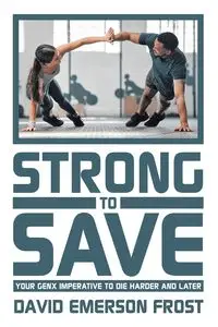 Strong to Save - David Emerson Frost