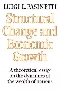 Structural Change and Economic Growth - Luigi L. Pasinetti