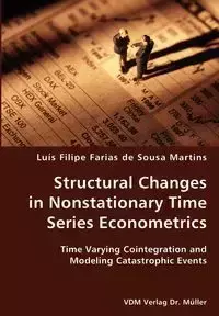 Structural Changes in Nonstationary Time Series Econometrics - Luis Martins Filipe