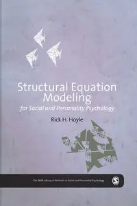 Structural Equation Modeling for Social and Personality Psychology - Rick Hoyle K