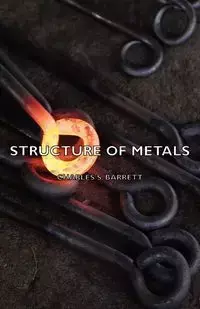 Structure of Metals - Barrett Charles S.