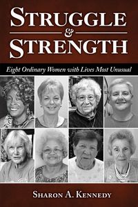 Struggle and Strength - Kennedy Sharon A.