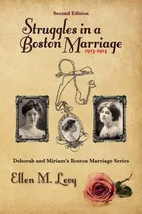 Struggles in a Boston Marriage, Second Edition - Ellen M. Levy