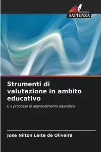 Strumenti di valutazione in ambito educativo - Oliveira José Nilton Leite de