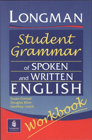 Student Grammar of Spoken and Written English WB - Douglas Biber, Susan Conrad, Geoffrey Leech