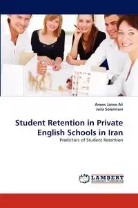 Student Retention in Private English Schools in Iran - Ali Janee Anees