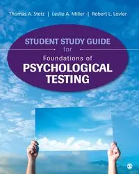 Student Study Guide for Foundations of Psychological Testing - Thomas A. Stetz