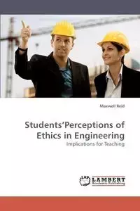 Students'Perceptions of Ethics in Engineering - Reid Maxwell