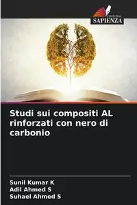 Studi sui compositi AL rinforzati con nero di carbonio - K Sunil Kumar