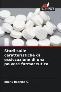 Studi sulle caratteristiche di essiccazione di una polvere farmaceutica - G. Bhanu Radhika