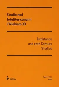 Studia nad Totalitaryzmami i Wiekiem XX tom VII (2023) / Totalitarian an 20th Century Studies vol. VII (2023) - Praca zbiorowa