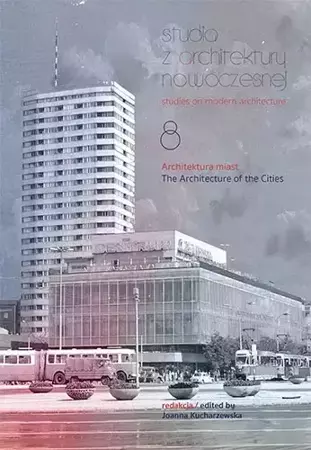 Studia z Architektury Nowoczesnej. Architektura miast - Joanna Kucharzewska