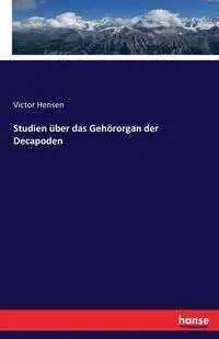 Studien über das Gehörorgan der Decapoden - Victor Hensen