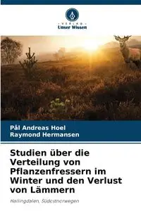 Studien über die Verteilung von Pflanzenfressern im Winter und den Verlust von Lämmern - Andreas Hoel Pål