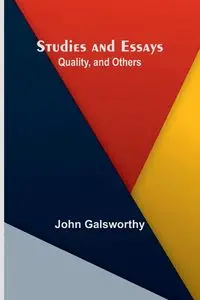 Studies and Essays - John Galsworthy