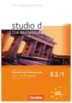 Studio d B2.1 Die Mittelstufe Kurs und Übungsbuch - praca zbiorowa