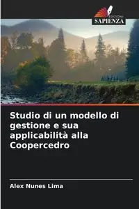 Studio di un modello di gestione e sua applicabilità alla Coopercedro - Alex Nunes Lima