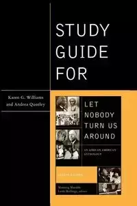 Study Guide for Let Nobody Turn Us Around - Williams Karen