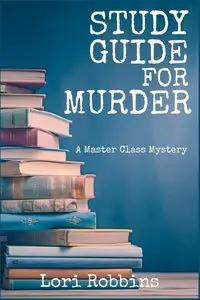 Study Guide for Murder - Lori Robbins