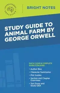 Study Guide to Animal Farm by George Orwell - Intelligent Education