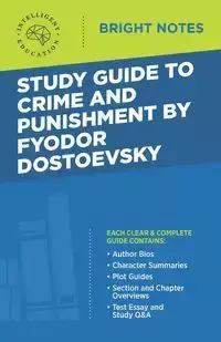 Study Guide to Crime and Punishment by Fyodor Dostoyevsky - Intelligent Education