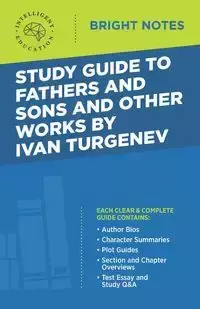 Study Guide to Fathers and Sons and Other Works by Ivan Turgenev - Intelligent Education