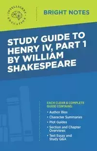 Study Guide to Henry IV, Part 1 by William Shakespeare - Intelligent Education