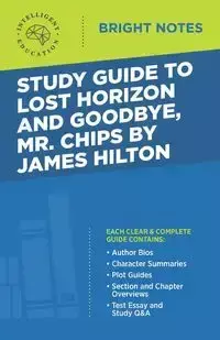 Study Guide to Lost Horizon and Goodbye, Mr. Chips by James Hilton - Intelligent Education