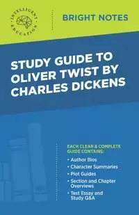 Study Guide to Oliver Twist by Charles Dickens - Intelligent Education