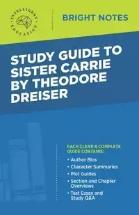 Study Guide to Sister Carrie by Theodore Dreiser - Intelligent Education