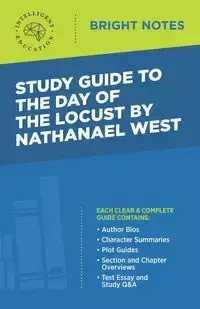 Study Guide to The Day of the Locust by Nathanael West - Intelligent Education