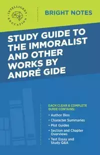 Study Guide to The Immoralist and Other Works by Andre Gide - Intelligent Education