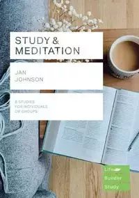 Study and Meditation (Lifebuilder Study Guides) - Johnson Jan