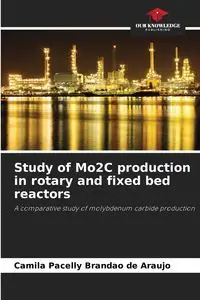 Study of Mo2C production in rotary and fixed bed reactors - Camila Brandão de Araújo Pacelly