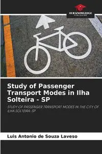 Study of Passenger Transport Modes in Ilha Solteira - SP - Luis Antonio de Souza Laveso