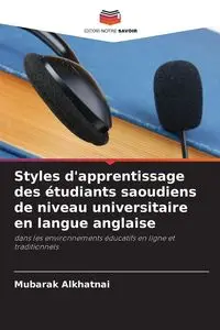 Styles d'apprentissage des étudiants saoudiens de niveau universitaire en langue anglaise - Alkhatnai Mubarak