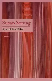 Styles of Radical Will - Susan Sontag