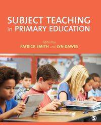 Subject Teaching in Primary Education - Patrick Smith