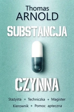 Substancja czynna - Thomas Arnold