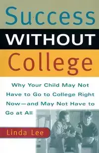 Success Without College - Lee Linda