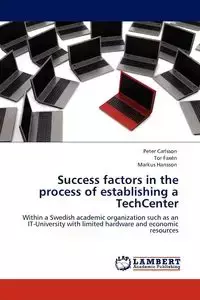 Success factors in the process of establishing a TechCenter - Peter Carlsson