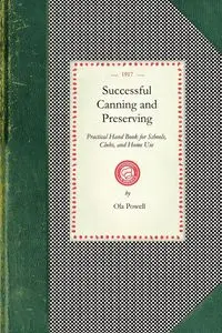 Successful Canning and Preserving - Ola Powell