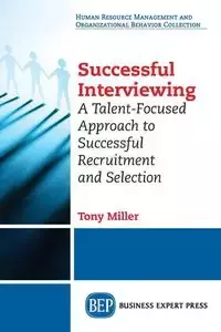 Successful Interviewing - Tony Miller