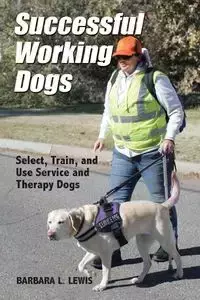 Successful Working Dogs - Lewis Barbara L.