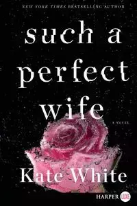 Such a Perfect Wife LP - Kate White