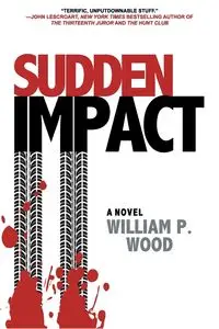 Sudden Impact - William P. Wood