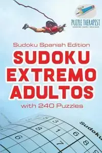 Sudoku Extremo Adultos | Sudoku Spanish Edition | with 240 Puzzles - Puzzle Therapist