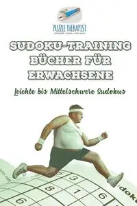 Sudoku-Training Bücher für Erwachsene | Leichte bis Mittelschwere Sudokus - Speedy Publishing