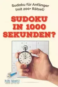 Sudoku in 1000 Sekunden? | Sudoku für Anfänger (mit 200+ Rätsel) - Puzzle Therapist