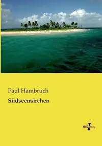 Südseemärchen - Paul Hambruch